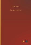 The Golden Bowl di Henry James edito da Outlook Verlag
