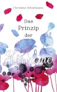 Das Prinzip der Harmonie di Christine Schuhmann edito da Books on Demand