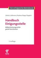 Handbuch Einigungsstelle di Berthold Göritz, Nikolai Laßmann, Matthias Pankau, Rudi Rupp, Helmut Teppich edito da Bund-Verlag GmbH