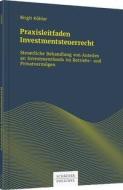 Praxisleitfaden Investmentsteuerrecht di Birgit Köhler edito da Schäffer-Poeschel Verlag