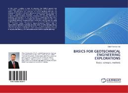 BASICS FOR GEOTECHNICAL ENGINEERING EXPLORATIONS di Olavi Tammemäe edito da LAP Lambert Academic Publishing
