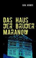 Das Haus Der Br Der Maranow di Dirk Kr Ger edito da Books On Demand