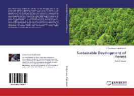 Sustainable Development of Forest di Dr Gursharan Singh Kainth edito da LAP Lambert Acad. Publ.