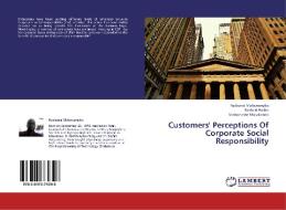Customers' Perceptions Of Corporate Social Responsibility di Kudzanai Matowanyika, Norbert Hosho, Vimbanashe Musakanda edito da LAP Lambert Academic Publishing