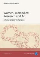 Women, Biomedical Research and Art di Ninette Rothmüller edito da Budrich