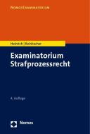 Examinatorium Strafprozessrecht di Bernd Heinrich, Tobias Reinbacher edito da Nomos Verlagsges.MBH + Co