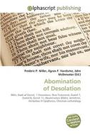 Abomination of Desolation di Frederic P Miller, Agnes F Vandome, John McBrewster edito da Alphascript Publishing