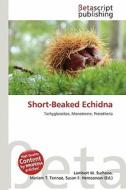 Short-Beaked Echidna edito da Betascript Publishing
