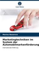 Marketingtechniken im System der Automobilmarkenförderung di Marina Nazarova edito da Verlag Unser Wissen