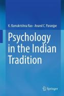 Psychology in the Indian Tradition di K. Ramakrishna Rao, Anand C. Paranjpe edito da Springer-Verlag GmbH
