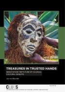 Treasures in Trusted Hands di Jos Van Beurden edito da Sidestone Press Dissertations