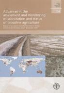 Advances in the Assessment and Monitoring of Salinization and Status of Biosalin Agriculture di Food and Agriculture Organization of the United Nations edito da Food and Agriculture Organization of the United Nations - FA