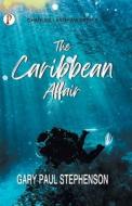 The Caribbean Affair di Gary Paul Stephenson edito da Pharos Books Private Limited