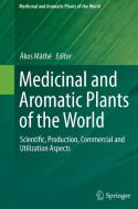 Medicinal and Aromatic Plants of the World edito da Springer Netherlands