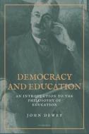 Democracy and Education: An Introduction to the Philosophy of Education (Easy to Read Layout) di John Dewey edito da FV ED