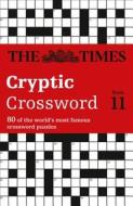 The Times Cryptic Crossword Book 11 di The Times Mind Games, Richard Browne edito da HarperCollins Publishers