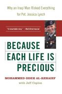 Because Each Life Is Precious di Mohammed Odeh Al-Rehaief edito da Harper Perennial