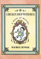 Chicken Soup with Rice: A Book of Months di Maurice Sendak edito da HARPERCOLLINS