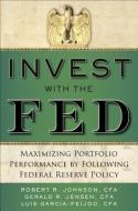 Invest With The Fed: Maximizing Portfolio Performance By Following Federal Reserve Policy di Johnson edito da Mcgraw-hill Education - Europe