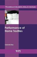Performance of Home Textiles di Subrata Das edito da WOODHEAD PUB