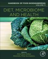 Diet, Microbiome and Health di Grumezescu, Holban edito da Elsevier Science Publishing Co Inc
