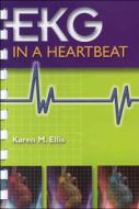 Ekg In A Heartbeat di Karen Ellis, John B. Kramer, Gary Armstrong edito da Pearson Education (us)