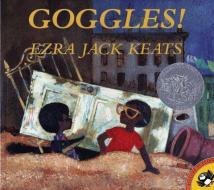 Goggles! di Ezra Jack Keats edito da PUFFIN BOOKS