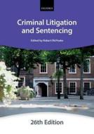 Criminal Litigation & Sentencing di The City Law School edito da Oxford University Press