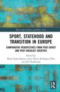 Sport, Statehood And Transition In Europe edito da Taylor & Francis Ltd