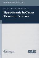 Hyperthermia In Cancer Treatment di Gianfranco Baronzio, Dieter Hager edito da Springer-Verlag GmbH