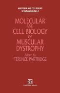 Molecular and Cell Biology of Muscular Dystrophy di Terence Partridge edito da Springer Netherlands