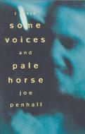 "Some Voices"and "Pale Horse" di Joe Penhall edito da Bloomsbury Publishing PLC