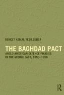 The Baghdad Pact di Behcet Kemal Yesilbursa edito da Taylor & Francis Ltd