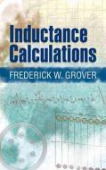 Inductance Calculations di Frederick W. Grover edito da Dover Publications Inc.