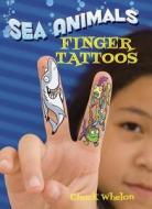 Sea Animals Finger Tattoos di Chuck Whelon edito da Dover Publications Inc.