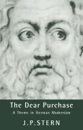 The Dear Purchase di Joseph Peter Stern, J. P. Stern, Stern J. P. edito da Cambridge University Press