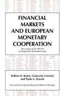 Financial Markets and European Monetary Cooperation di Giancarlo Corsetti, Paolo A. Pesenti, Willem H. Buiter edito da Cambridge University Press