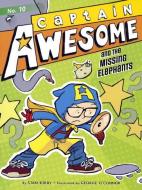 Captain Awesome and the Missing Elephants di Stan Kirby edito da TURTLEBACK BOOKS