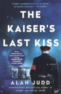 The Kaiser's Last Kiss di Alan Judd edito da TURTLEBACK BOOKS