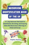 Mushroom Identification Book of the UK di Stephen Fleming edito da Stephen Fleming