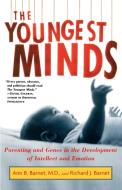 The Youngest Minds di Ann B. Barnet, Richard J. Barnet edito da Touchstone