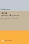 Global Variational Analysis di Marston Morse edito da Princeton University Press