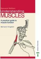 Understanding Muscles di Bernard Kingston edito da Cengage Learning EMEA