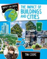 The Impact of Buildings and Cities di Tim Cooke edito da CRABTREE PUB