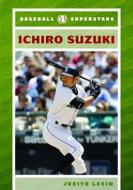 Levin, J:  Ichiro Suzuki di Judith Levin edito da Chelsea House Publishers