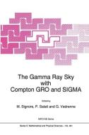 The Gamma Ray Sky with Compton GRO and SIGMA edito da Springer Netherlands