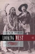 Looking West di John D. Dorst edito da University of Pennsylvania Press