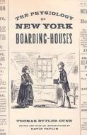 The Physiology of New York Boarding-Houses di Thomas Gunn edito da RUTGERS UNIV PR