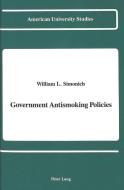 Government Antismoking Policies di William L. Simonich edito da Lang, Peter