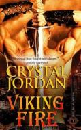 Viking Fire di Crystal Jordan edito da C J Books